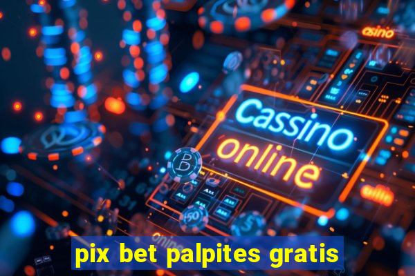 pix bet palpites gratis